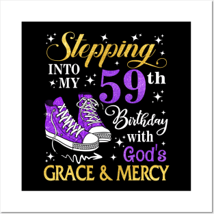 Stepping Into My 59th Birthday With God's Grace & Mercy Bday Posters and Art